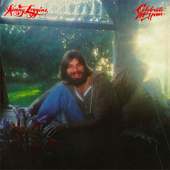 "Celebrate Me Home" album by Kenny Loggins "Celebrate Me Home" album by Kenny Loggins