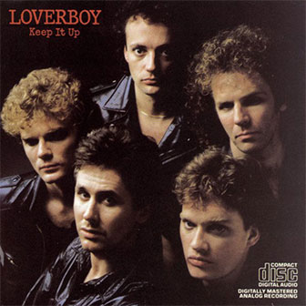 "Keep It Up" album by Loverboy "Keep It Up" album by Loverboy