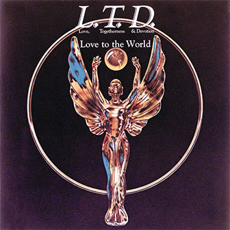 "Love To The World" album by L.T.D.