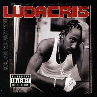 "Back For The First Time" album by Ludacris "Back For The First Time" album by Ludacris