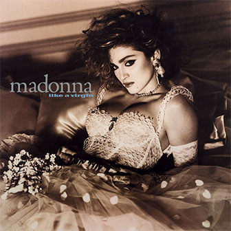 "Like A Virgin" album by Madonna "Like A Virgin" album by Madonna