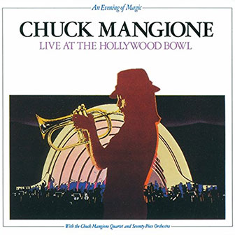 "An Evening Of Magic" album by Chuck Mangione "An Evening Of Magic" album by Chuck Mangione