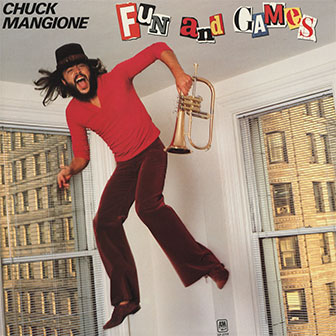"Fun And Games" album by Chuck Mangione "Fun And Games" album by Chuck Mangione