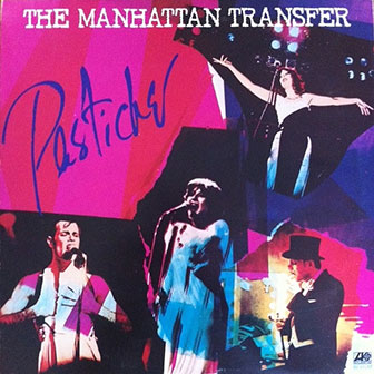 "Pastiche" album by Manhattan Transfer "Pastiche" album by Manhattan Transfer