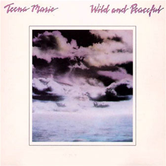 "Wild And Peaceful" album by Teena Marie "Wild And Peaceful" album by Teena Marie