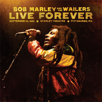 "Live Forever" album by Bob Marley "Live Forever" album by Bob Marley