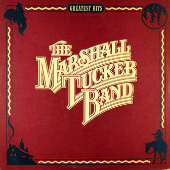 "Greatest Hits" album by Marshall Tucker Band "Greatest Hits" album by Marshall Tucker Band