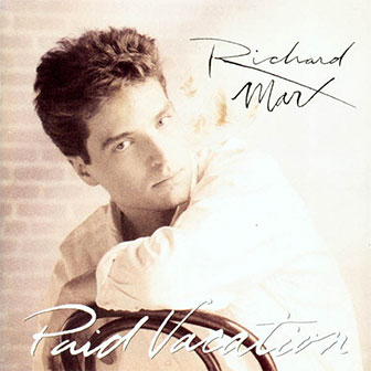 "The Way She Loves Me" by Richard Marx "The Way She Loves Me" by Richard Marx
