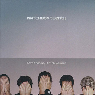 "Unwell" by Matchbox Twenty "Unwell" by Matchbox Twenty