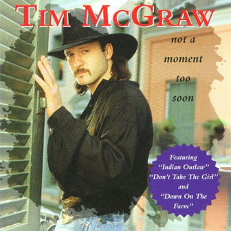 "Not A Moment Too Soon" album by Tim McGraw "Not A Moment Too Soon" album by Tim McGraw