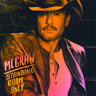 "Standing Room Only" by Tim McGraw "Standing Room Only" by Tim McGraw