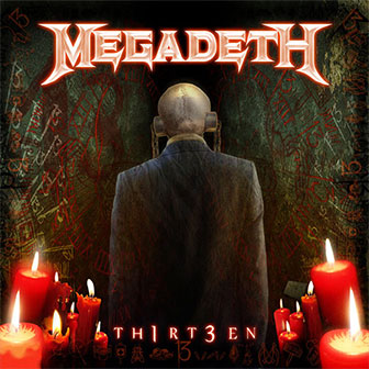 "Th1rt3en" album by Megadeth "Th1rt3en" album by Megadeth