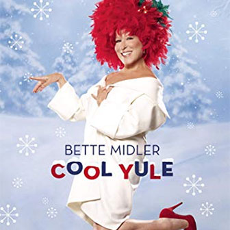 "Cool Yule" album by Bette Midler "Cool Yule" album by Bette Midler