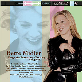 "Bette Midler Sings The Rosemary Clooney Songbook" album "Bette Midler Sings The Rosemary Clooney Songbook" album