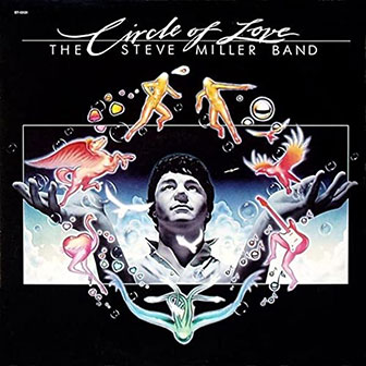 "Heart Like A Wheel" by Steve Miller Band "Heart Like A Wheel" by Steve Miller Band