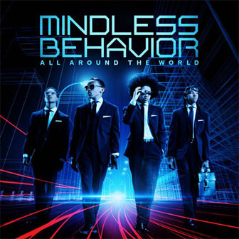 "All Around The World" album by Mindless Behavior "All Around The World" album by Mindless Behavior
