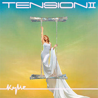 "Tension II" album by Kylie Minogue "Tension II" album by Kylie Minogue