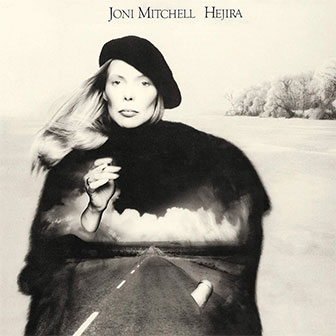 "Hejira" album by Joni Mitchell "Hejira" album by Joni Mitchell