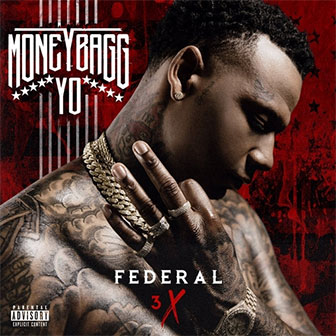 "Federal 3X" album by Moneybagg Yo "Federal 3X" album by Moneybagg Yo
