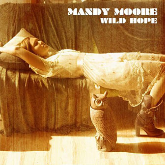 "Wild Hope" album by Mandy Moore "Wild Hope" album by Mandy Moore