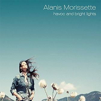 "Havoc And Bright Lights" album by Alanis Morissette "Havoc And Bright Lights" album by Alanis Morissette