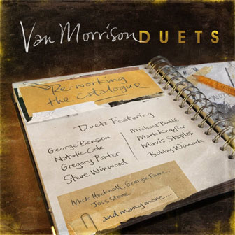 "Duets: Re-Working The Catalogue" album by Van Morrison "Duets: Re-Working The Catalogue" album by Van Morrison