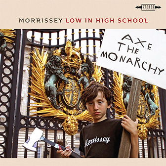 "Low In High School" album by Morrissey "Low In High School" album by Morrissey