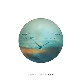 "YES!" album by Jason Mraz "YES!" album by Jason Mraz