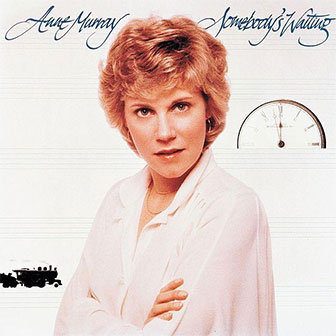 "Somebody's Waiting" album by Anne Murray "Somebody's Waiting" album by Anne Murray