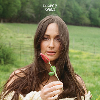 "Deeper Well" album by Kacey Musgraves "Deeper Well" album by Kacey Musgraves