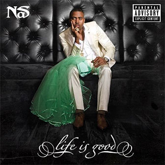"Life Is Good" album by Nas "Life Is Good" album by Nas