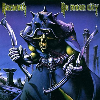 "No Mean City" by Nazareth "No Mean City" by Nazareth