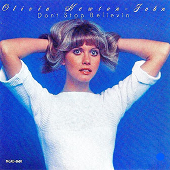 "Don't Stop Believin'" album by Olivia Newton-John "Don't Stop Believin'" album by Olivia Newton-John