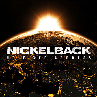 "No Fixed Address" album by Nickelback "No Fixed Address" album by Nickelback