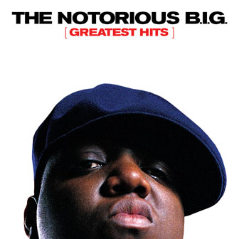 "Greatest Hits" album by The Notorious B.I.G. "Greatest Hits" album by The Notorious B.I.G.
