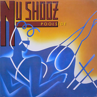"Poolside" album by Nu Shooz "Poolside" album by Nu Shooz