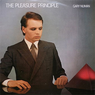 "The Pleasure Principle" album by Gary Numan "The Pleasure Principle" album by Gary Numan