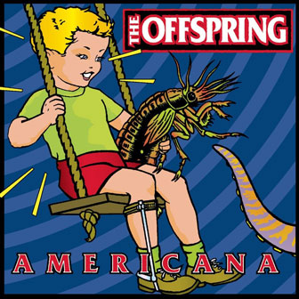 "Americana" album by The Offspring "Americana" album by The Offspring