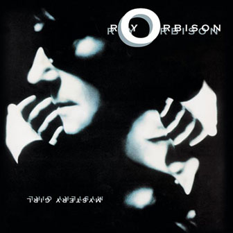 "You Got It" by Roy Orbison "You Got It" by Roy Orbison
