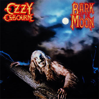 "Bark At The Moon" album by Ozzy Osbourne "Bark At The Moon" album by Ozzy Osbourne