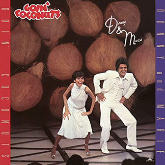 "Goin' Coconuts" album by Donny & Marie "Goin' Coconuts" album by Donny & Marie