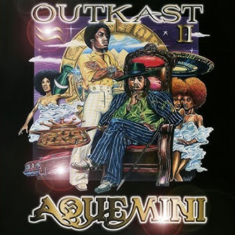 "Aquemini" album by OutKast "Aquemini" album by OutKast
