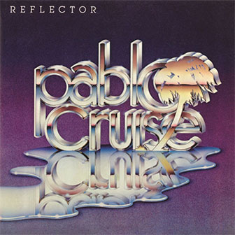 "Cool Love" by Pablo Cruise "Cool Love" by Pablo Cruise