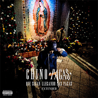 "Que Sigan Llegando Las Pacas" album by Chino Pacas "Que Sigan Llegando Las Pacas" album by Chino Pacas