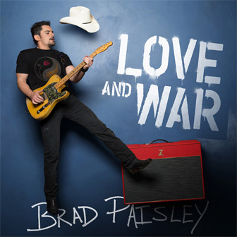 "Love And War" album by Brad Paisley "Love And War" album by Brad Paisley