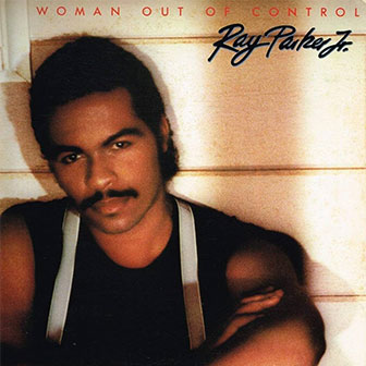 "I Still Can't Get Over Loving You" by Ray Parker, Jr. "I Still Can't Get Over Loving You" by Ray Parker, Jr.