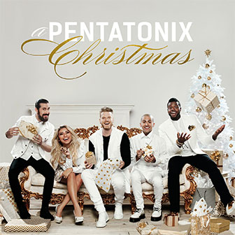 "A Pentatonix Christmas" album by Pentatonix "A Pentatonix Christmas" album by Pentatonix