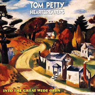 "Into The Great Wide Open" album by Tom Petty "Into The Great Wide Open" album by Tom Petty