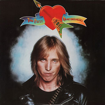 "Breakdown" by Tom Petty & The Heartbreakers