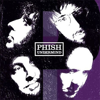 "Undermind" album by Phish "Undermind" album by Phish